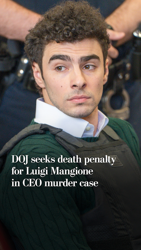 DOJ wants death penalty for Luigi Mangione in UnitedHealthcare CEO