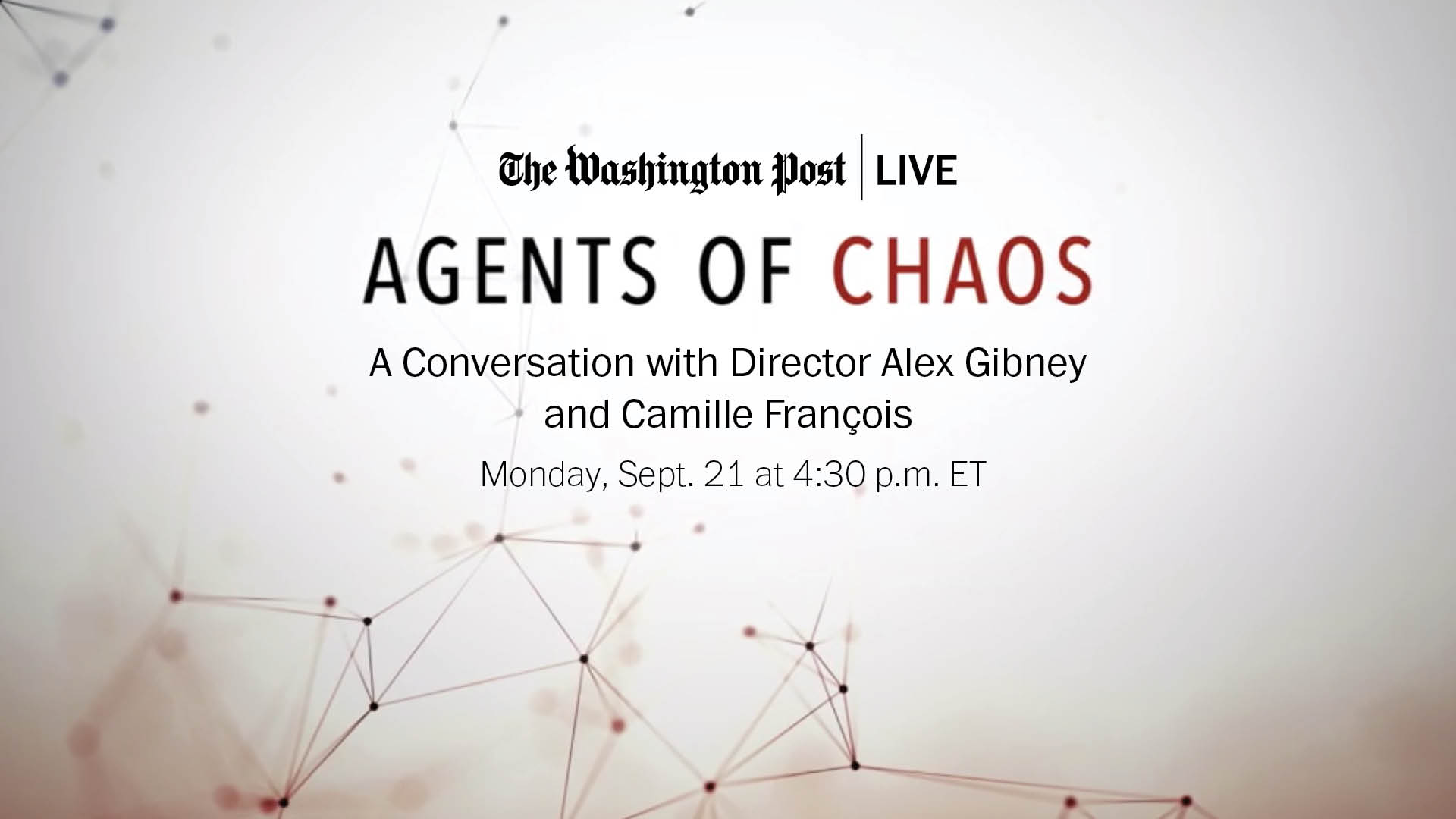 Agents Of Chaos A Conversation With Director Alex Gibney And Camille Francois The Washington Post